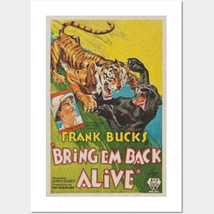 Bring'em back alive Posters and Art